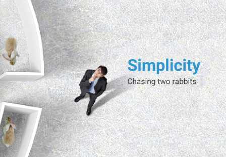 Simplicity: Chasing Two Rabbits...