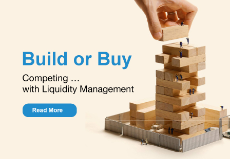 Build or Buy: Competing...with Liquidity Managemen...