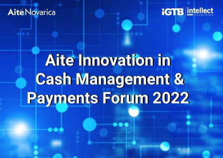 Aite Innovation in Cash Management and Payments Forum